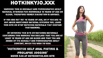 Hotkinkyjo self anal fisting & prolapse jogging