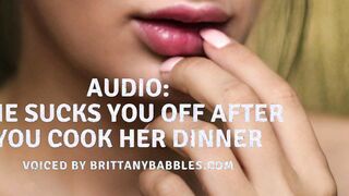 Audio: She Sucks You Off After You Cook Her Dinner