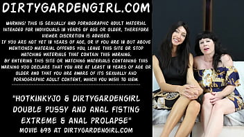 Hotkinkyjo & Dirtygardengirl double cunt and anal fisting intense & anal prolapse