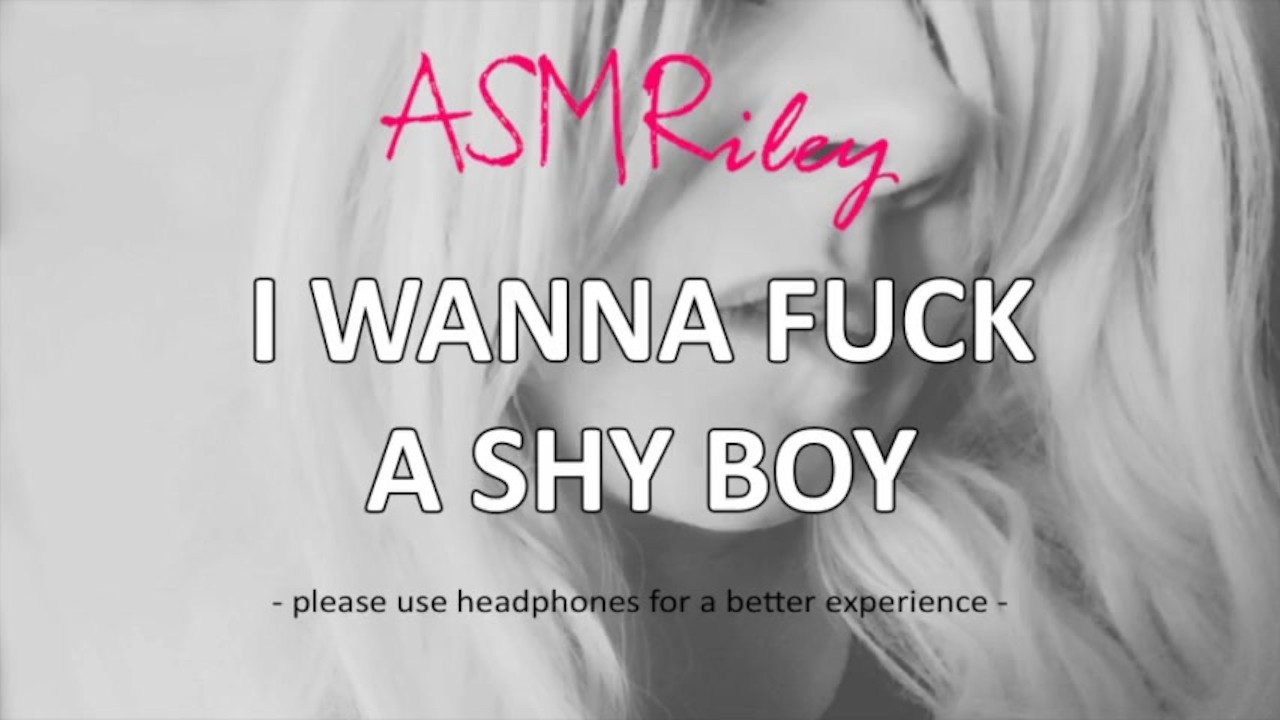 EroticAudio - ASMR I Wanna Boned A Shy Boy| ASMRiley