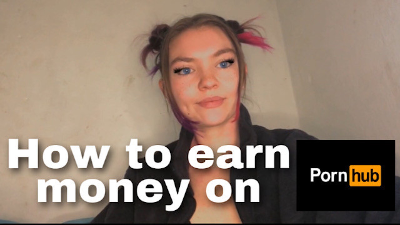 How to make cash on Pornhub! Earn cash!