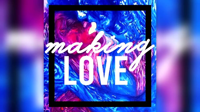 Making Love Podcast - Ep. two - "Young Love vs.