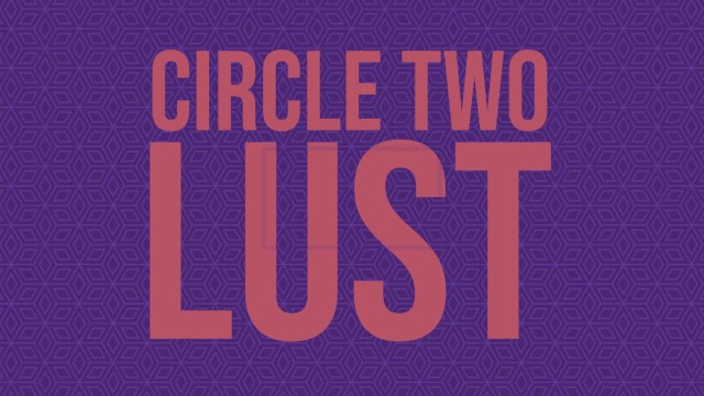 The Nine Circles of Penis - Circle 2: Lust (Multipart