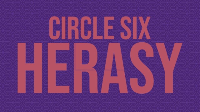 The Nine Circles of Penis - Circle Six: Heresy (Multipart