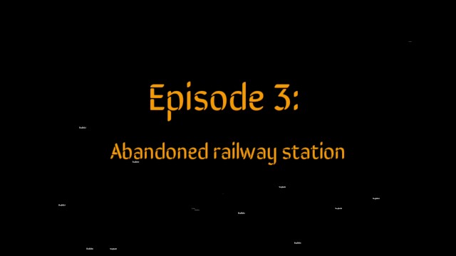 Episode three: Abandoned railway station