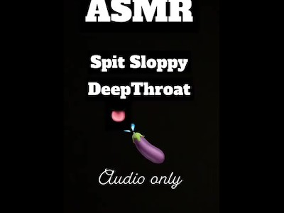 ASMR Spitsloppy Gag on Penis