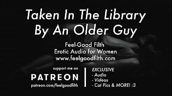 An Experienced Mature Dude Takes you into the Library [Erotic Audio for Women] [ASMR]