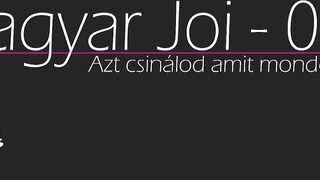 Magyar JOI / Hungarian JOI - Első videóm / My first clip / Úgy verd ahogy mondom |v2|