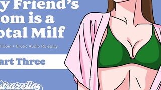 My Friend’s Milf Is a Total Milf – Part 3